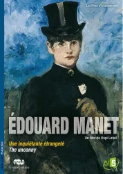 Édouard Manet, une inquiétante étrangeté