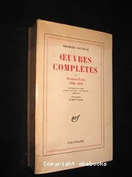 Oeuvres complètes. I, Premiers Ecrits : 1922-1940: Histoire de l'oeil ; L'Anus solaire ; Sacrifices ; Articles