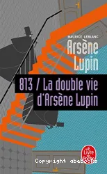 813 / La double vie d'Arsène Lupin