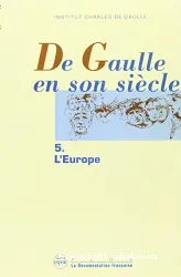 De Gaulle en son siècle: L'Europe