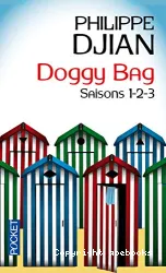 Doggy bag. Saisons 1-2-3