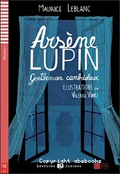 Arsène Lupin, gentleman cambrioleur ; [niveau B1]