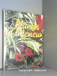 Encyclopédie des plantes d'intérieur