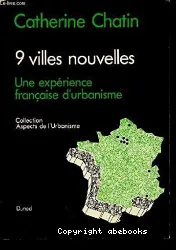 9 villes nouvelles: une expérience française d'urbanisme