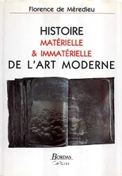 Histoire matérielle & immatérielle de l'art moderne