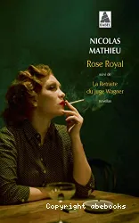 Rose Royal ; suivi de La retraite du juge Wagner