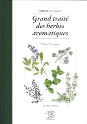 Grand traité des herbes aromatiques : [avec 142 recettes]