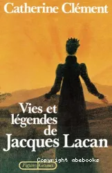 Vies et légendes de Jacques Lacan