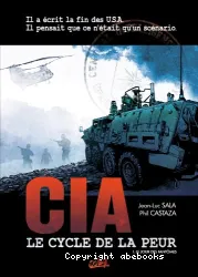 CIA, le cycle de la peur
