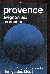 Provence: Avignon, Aix, Marseille