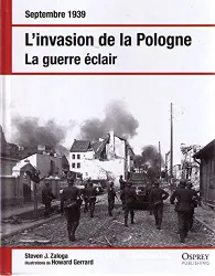 L'invasion de la Pologne : la guerre éclair : septembre 1939