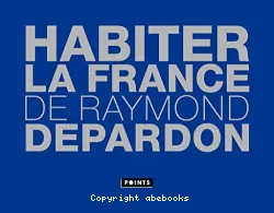 Habiter la France de Raymond Depardon