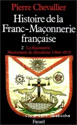 La Maçonnerie: Missionnaire du libéralisme (188-1877)