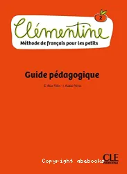 Clémentine : méthode de français pour les petits; 2 ; Guide pédagogique