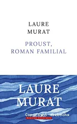Proust, roman familial