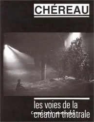 Patrice Chéreau. De Sartrouville à Nanterre. La dispute. Peer Gynt. les Paravents. Le théâtre lyrique.