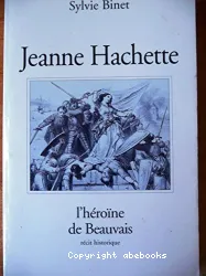 Jeanne Hachette : l'héroïne de Beauvais