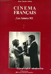 Cinéma français: Les Années 50: Les Longs métrages réalisés de 1950-1959
