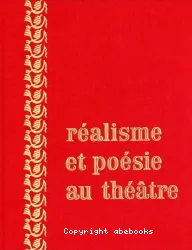 Réalisme et poésie au théâtre