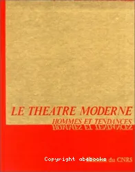 Le Théâtre moderne: hommes et tendances
