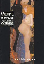 Exposition, Centre Georges Pompidou: Vienne 1880-1938: L'Apocalypse joyeuse