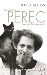 Georges Perec, une vie dans les mots: Biographie