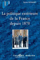 La Politique extérieure de la France depuis 1870