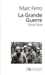 La Grande Guerre: 1914-1918