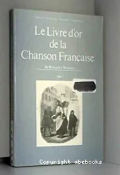 Le Livre d'or de la Chanson Française: de Ronsard à Brassens