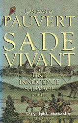 Sade vivant: Une innocence sauvage... 1740-1777