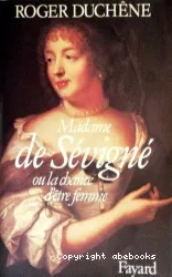 Madame de Sévigné ou la chance d'être femme
