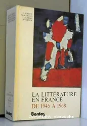 La Littérature en France de 1945 à 1968