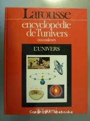 Encyclopédie de l'univers en couleurs: L'Univers
