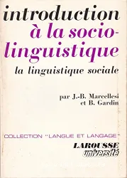 Introduction à la sociolinguistique: La linguistique sociale