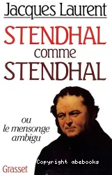 Stendhal comme Stendhal ou le mensonge ambigu