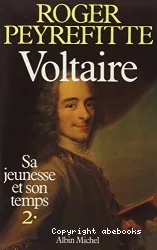 Voltaire: Sa jeunesse et son temps