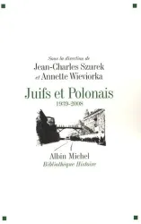 Juifs et Polonais 1939-2008