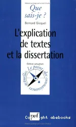 L'Explication de textes et la Dissertation