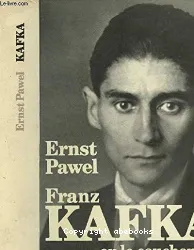 Franz Kafka ou le cauchemar de la raison