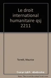 Le Droit International Humanitaire