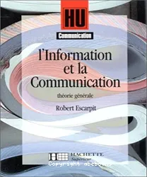 L'Information et la Communication: théorie générale