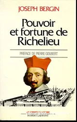 Pouvoir et fortune de Richelieu