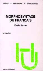 Morphosyntaxe du français: Etude de cas