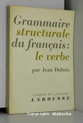 Grammaire structurale du français: le verbe