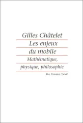 Les Enjeux du mobile: Mathématique, physique, philosophie
