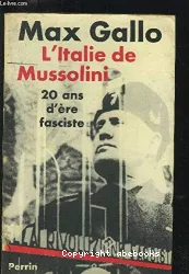 L'Italie de Mussolini: 20 ans d'ère fasciste