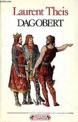 Dagobert: Un roi pour un peuple