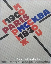 Exposition. Centre National d'art et de culture Georges Pompidou, Paris, 31 mai - 5 novembre 1979: Paris - Moscou