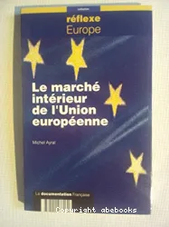 Le Marché intérieur de l'Union européenne