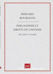 Philosophie et droits de l'homme de Kant à Marx